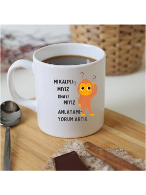 İyi Kalpimiyiz Yoksa Enayimi Anlayamıyorum Artık Baskılı Kupa