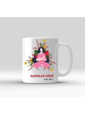 Kadınlar Gününe Özel Baskılı Kupa Bardak