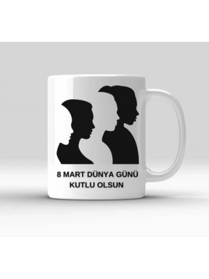 Kadınlar Gününe Özel Baskılı Kupa Bardak