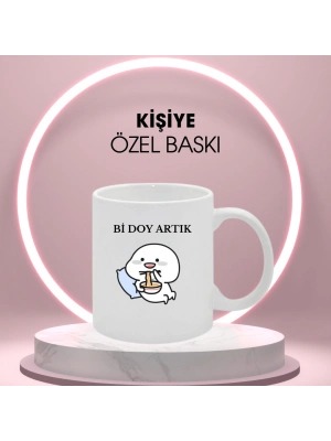 Bİ DOY ARTIK YAZILI BASKILI SERAMİK KUPA
