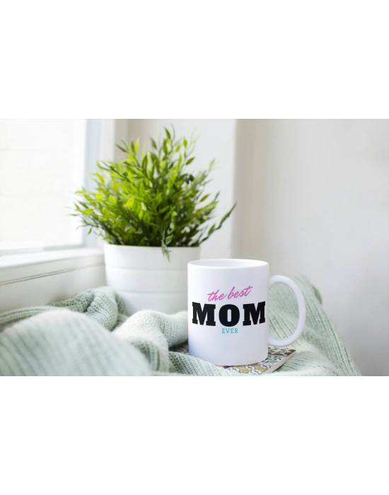 The Best Mom Ever Baskılı Kupa Bardak