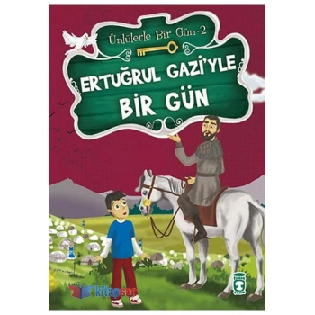 ERTUĞRUL GAZİYLE BİR GÜN