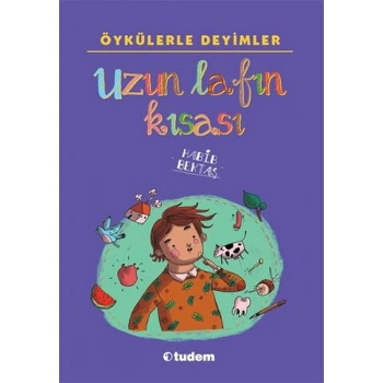 ÖYKÜLERLE DEYİMLER UZUN LAFIN KISASI