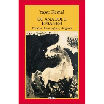 ÜÇ ANADOLU EFSANESİ