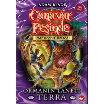 CANAVAR PEŞİNDE 35 ORMANIN LANETİ TERRA
