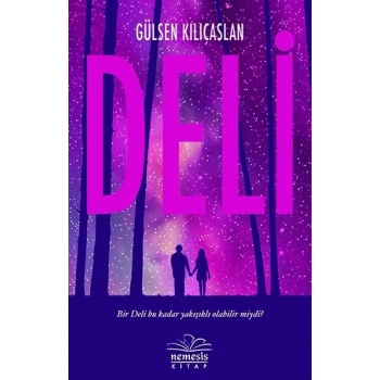 DELİ - GÜLŞAH KILIÇARSLAN