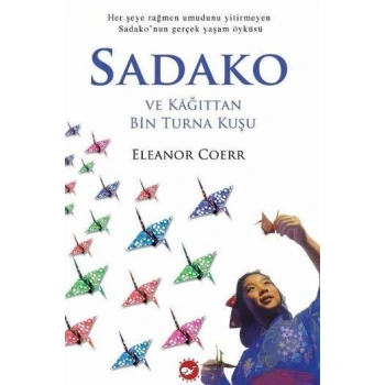 SADAKO VE KAĞITTAN BİN TURNA KUŞU