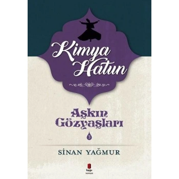 KAPI AŞKIM GÖZYAŞLARI 3 KİMYA HATUN