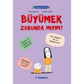 FİLOZOF ÇOÇUK BÜYÜMEK ZORUNDA MIYIM ?