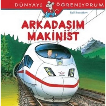 ARKADAŞIM MAKİNİST