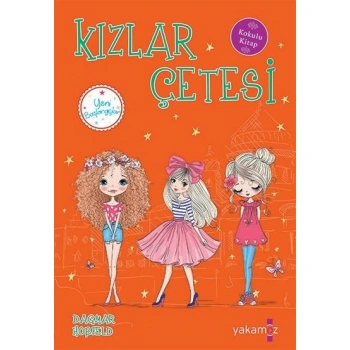 KIZLAR ÇETESİ 5 - YENİ BAŞLANGIÇLAR