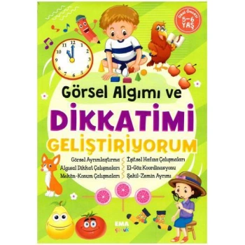 GÖRSEL ALGIMI VE DİKKATİMİ GELİŞTİRİYORUM /EMAÇOCUK