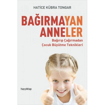 bağırmayan anneler