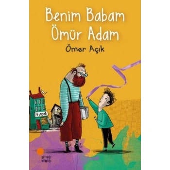 BENİM BABAM ÖMÜR ADAM