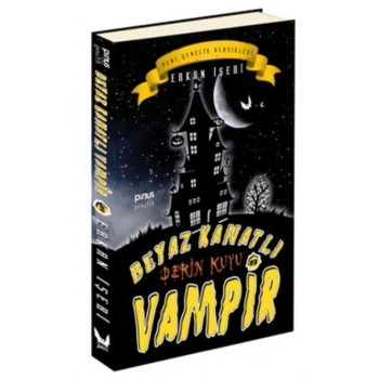 Beyaz Kanatlı Vampir-6 Derin Kuyu