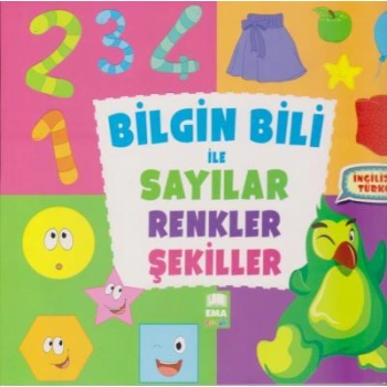 BİLGİN BİLİ İLE SAYILAR, RENKLER, ŞEKİLLER