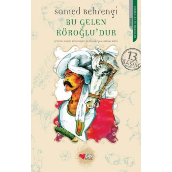 Bu Gelen Köroğlu’dur