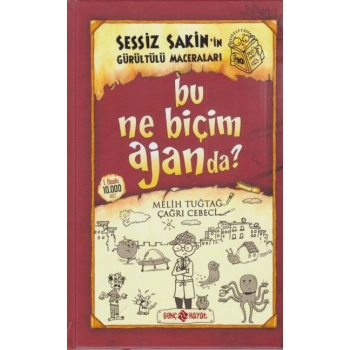 Bu Ne Biçim Ajanda? Sessiz Sakin’in Gürültülü Maceraları 10 (Ciltli)