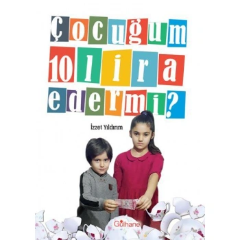 çoçugum 10 lira edermı