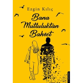 DESTEK/ BANA MUTLULUKTAN BAHSET