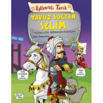 Eğlenceli Tarih 31 Yavuz Sultan Selim-Hayallere Sığmayan Padişah
