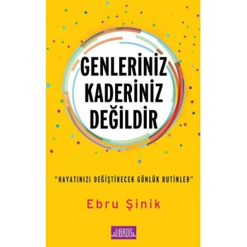 GENLERİNİZ KADERİNİZ DEĞİLDİR