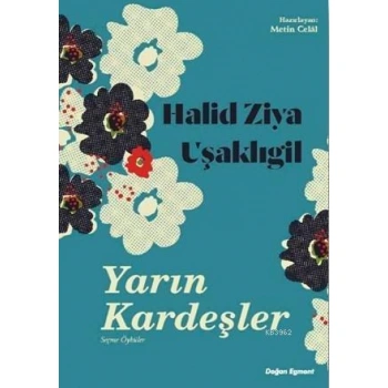 HALİD ZİYA UŞAKLIGİL - YARIN KARDEŞLER