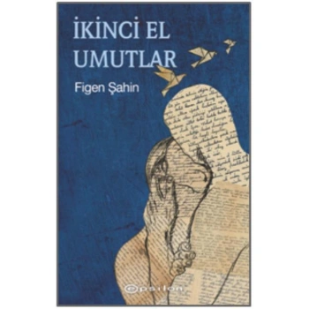 İKİNCİ EL UMUTLAR