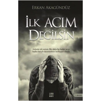 İlk Acım Değilsin
