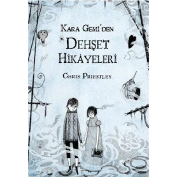 KARA GEMİDEN DEHŞET HİKAYELERİ