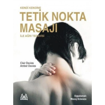 Kendi Kendine Tetik Nokta Masajı İle Ağrı Tedavisi