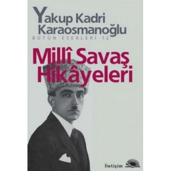 MİLLİ SAVAŞ HİKAYELERİ