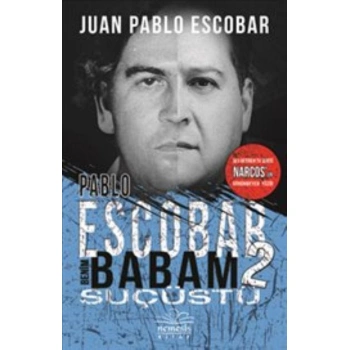 Pablo Escobar Benim Babam 2 - Suçüstü