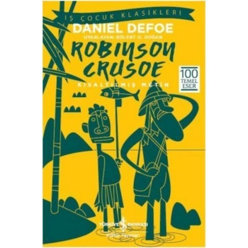 Robinson Crusoe-İş Çocuk Klasikleri