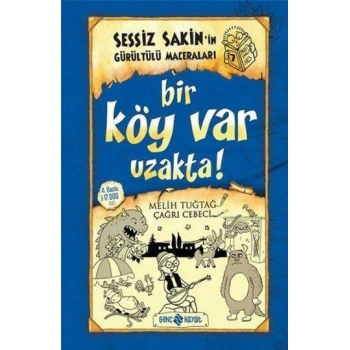 SESSİZ SAKİNİN GÜRÜLTÜLÜ MACERALARI7-BİR KÖY