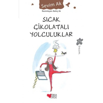 SICAK ÇIKOLATALI YOLCULUK