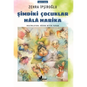 ŞİMDİKİ ÇOÇUKLAR HALA HARİKA