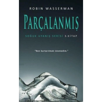 Soğuk Uyanış Serisi 3. Kitap - Parçalanmış