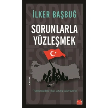 Sorunlarla Yüzleşmek