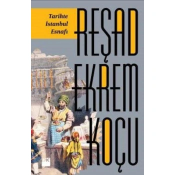 TARİHTE İSTANBUL ESNAFI