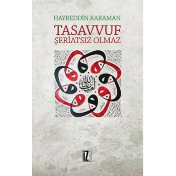 Tasavvuf Şeriatsiz Olmaz
