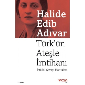 Türkün Ateşle İmtihanı - İstiklal Savaşı Hatıraları
