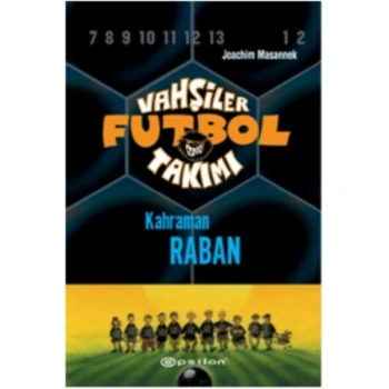 Vahşiler Futbol Takımı-6 Kahraman Raban Ciltli
