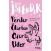 PERİLER ÖLÜRKEN ÖZÜR DİLER