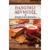 Hangimiz Sevmedik