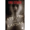 ATEŞTEN VE KANDAN