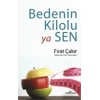 BEDENİN KİLOLU YA SEN