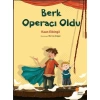 BERK OPERACI OLDU