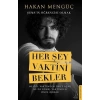 HERŞEY VAKTİNİ BEKLER