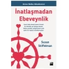 İnatlaşmadan Ebeveynlik - Anne Baba Akademisi